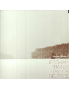 Jeremiah Fraites/ Taylor Deupree - Northern (Redux)