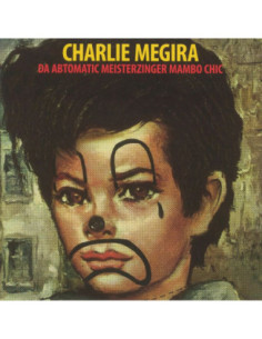 Megira Charlie - Da Abtomatic Meisterzinger Mambo Chic (Vinyl Color)