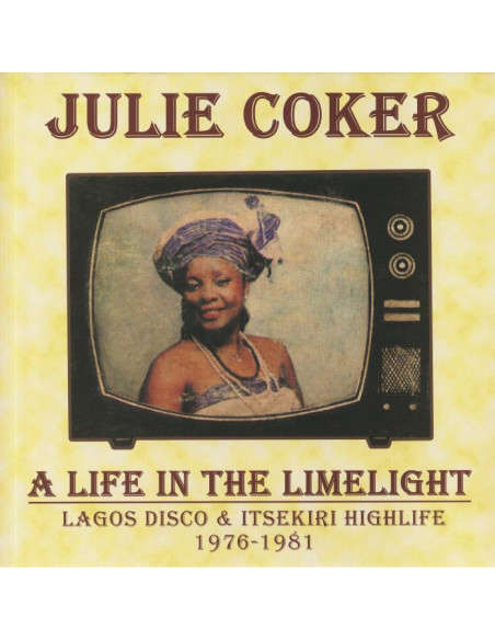Cocker Julie - A Life In The Limelight: Lagos Disco and Itsekiri Highlife 1976-1981