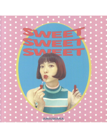 Amaiwana - Sweet Sweet Sweet