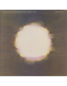 Neufeld Sarah, Red Parry Richard and Foon Rebecca - First Sounds limited cream vinyl 2xLP (indie exclusive)