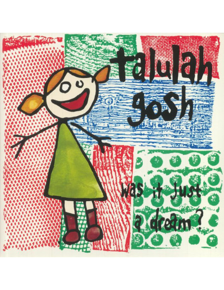 Talulah Gosh - Was It Just A Dream?