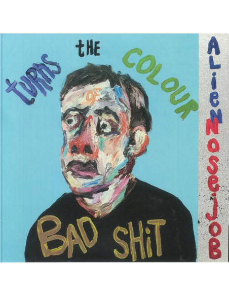 Alien Nosejob - Turns The Colour Of Badshit