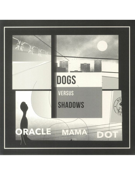 Dog Versus Shadows - Oracle Mama Dot