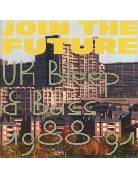 Compilation - Join The Future Uk Bleep and Bass 1988 - 1991 (Nexus 21 Cabaret Voltair)