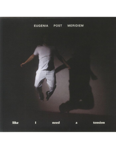 Eugenia Post Meridien - Like I Need A Tension