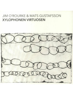 O'Rourke Jim, Gustafsson Mats - Xylophonen Virtuosen
