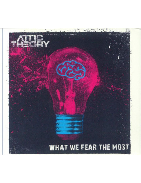 Attic Theory - What We Fear The Most - (Cd)