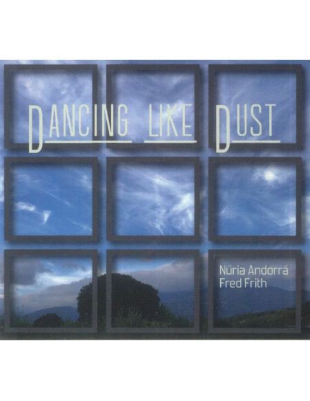 Fred/Nuria Andorra Frith - Dancing Like Dust - (Cd)
