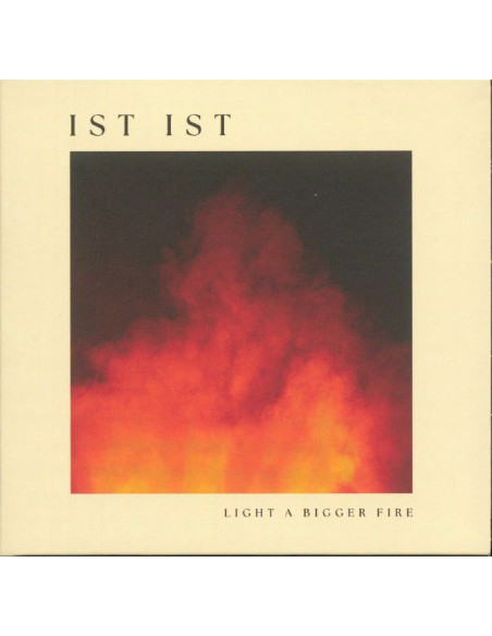 Ist Ist - Light A Bigger Fire - (Cd)