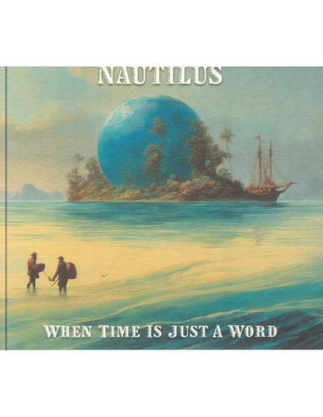 Nautilus - When Time Is Just A Word - (Cd)