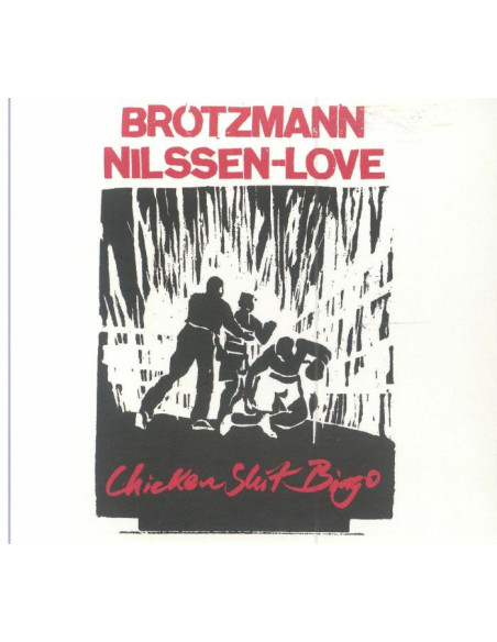 Peter/Paal Nilssen Love Brotzmann - Chicken Shit Bingo - (Cd)