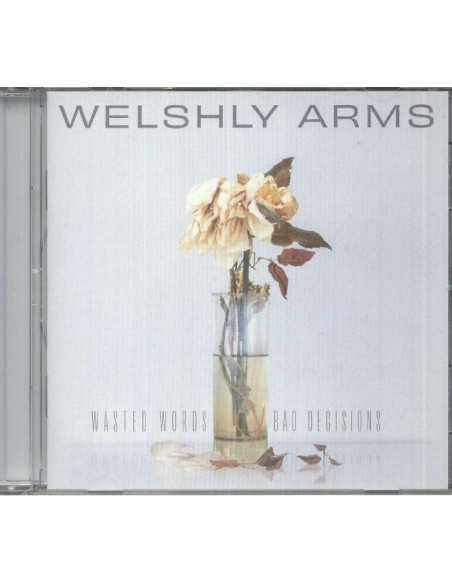Welshly Arms - Wasted Words and Bad Decisions - (Cd)