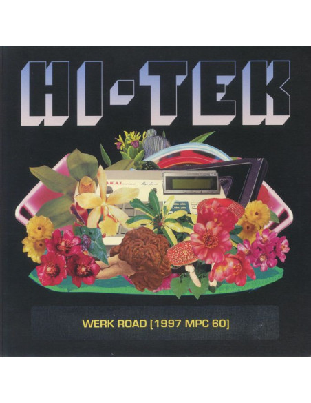 Hi Tek - Werk Road (1997 Mpc 60)