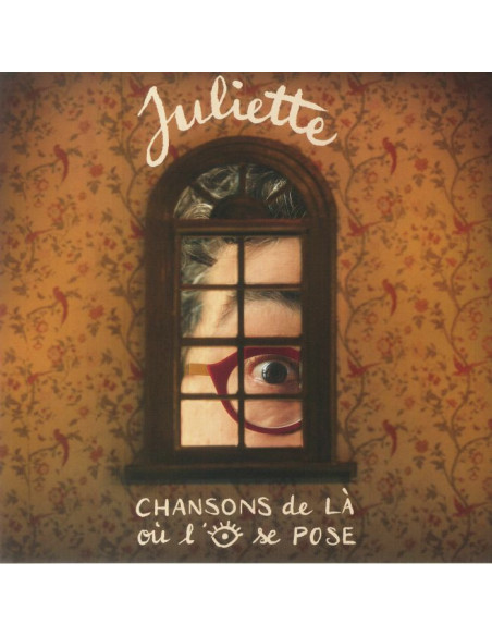 Juliette - Chansons De La Ou L'Oueil Se Pose