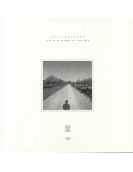 Mark Barrott - Everything Changes Nothing Ends
