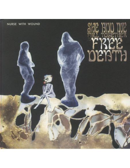 Nurse With Wound - She and Me Fall Together In Free Death