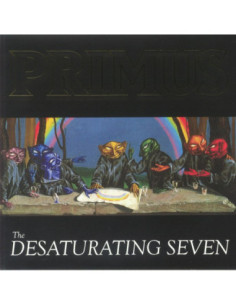 Primus - The Desaturating Seven (7Th Anniversary Edition)