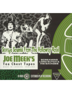 Screaming Lord Sutch and His Savages - Joe Meek'S Tea Chest Tapes: Savage Sounds From The Holloway Road: