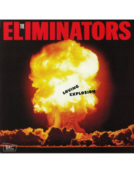 The Eliminators - Loving Explosion (Reissue)