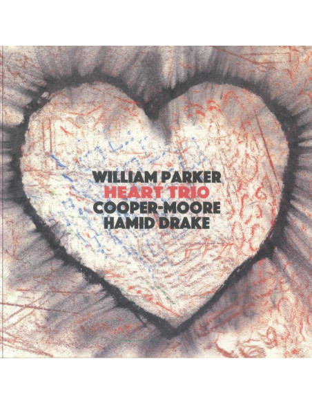 William Parker /Cooper Moore/Hamid Drake - Heart Trio