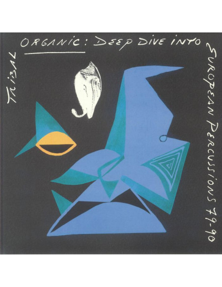 Various - Tribal Organic: Deep Dive Into European Percussions 79-90