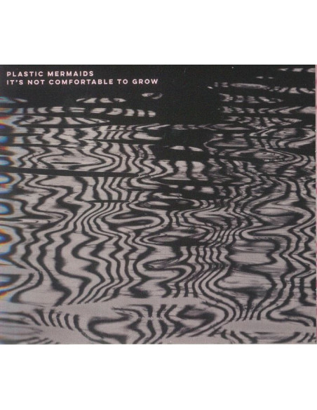 Plastic Mermaids - It'S Not Comfortable To Grow - (CD)