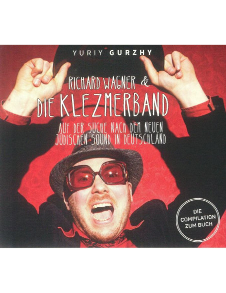 Gurzhy Yuriy - Richard Wagner and Die Klezmerband - (CD)