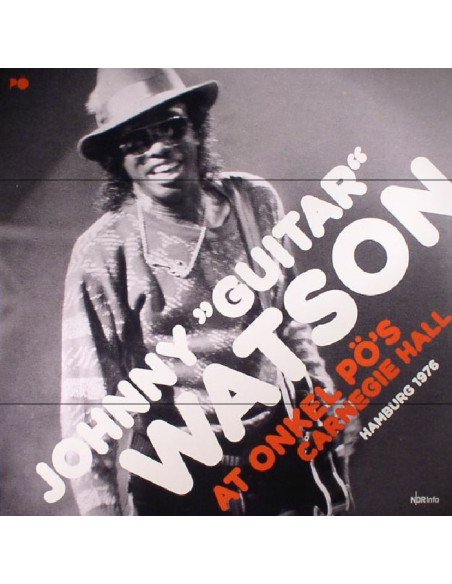Watson Johnny Guitar - Live At Onkel Po'S Carnegie Hall Hamburg 1976 - (CD)