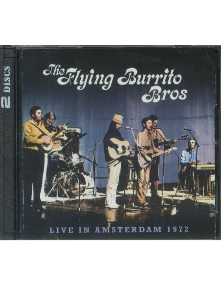 Flying Burrito Brothers The - Live In Amsterdam 1972 - (CD)