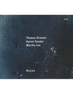Stronen Thomas, Tanaka Ayumi, Lea Marthe - Bayou - (CD)