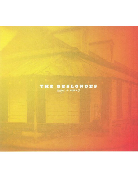 Deslondes The - Ways and Means - (CD)