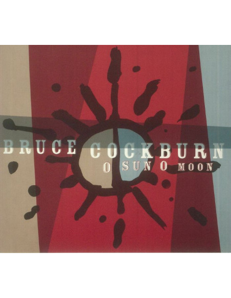 Cockburn Bruce - O Sun O Moon - (CD)
