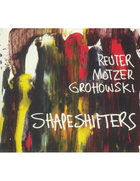 Reuter Motzer Grohowsk - Shapeshifters - (CD)