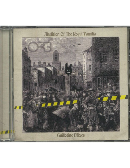 Orb The - Abolition Of The Royal Familia (Guillotine Mixes) - (CD)