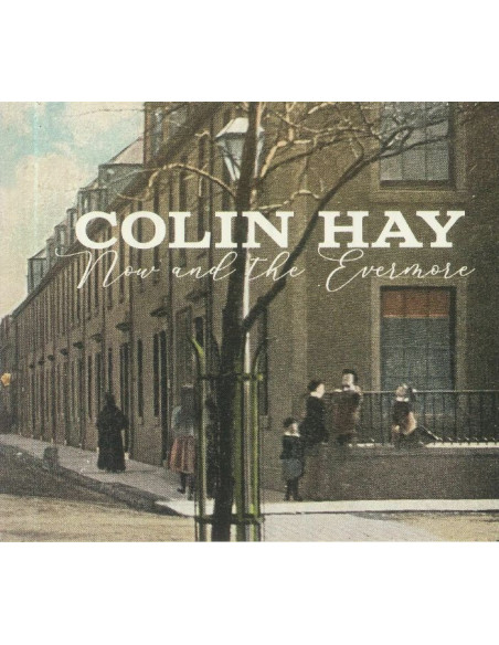 Colin Hay - Now And The Evermore - (CD)