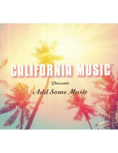 California Music - California Music Presents Add Some Music - (CD)