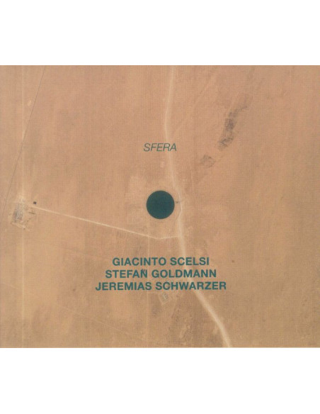 Scelsi Giacinto, Goldmann Stefan, Schwarzer Jeremias - Sfera - (CD)