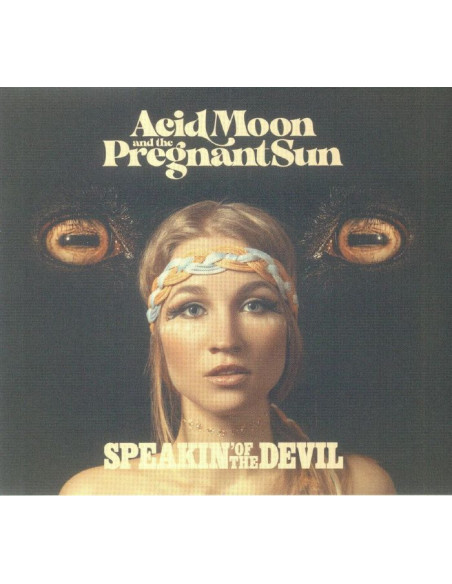 Acid Moon And The Pregnant Sun - Speakin' Of The Devil - (CD)