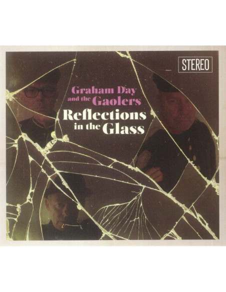 Day Graham and The Gaolers - Reflections In The Glass - (CD)