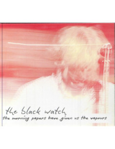 Black Watch The - Morning Papers Have Given Us The Vapours - (CD)