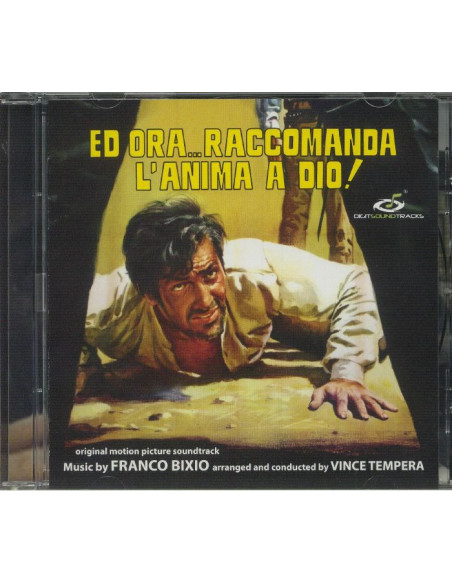 Bixio Franco - Ed Ora Raccomanda L Anima A Dio! - (CD)