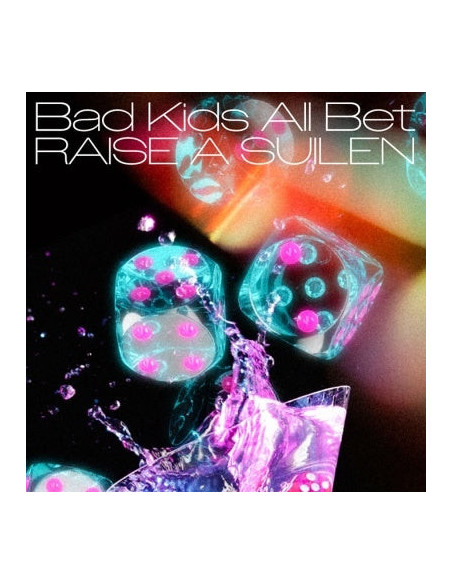 Raise A Suilen - Bad Kids All Bet  Limited  - (CD)