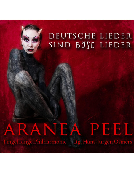 Peel, Aranea - Deutsche Lieder Sind Bose Lieder - (CD)