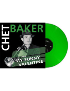 Baker Chet - My Funny Valentine (Green Vinyl)