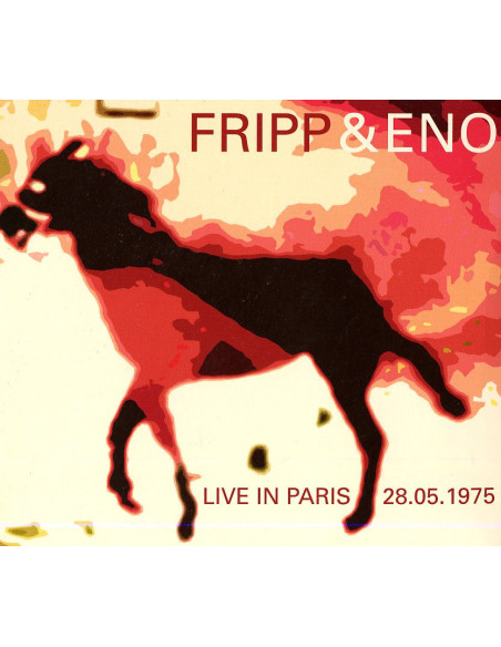 Fripp and Eno - Live In Paris 28.05.1975 - (CD)