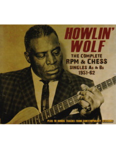Howlin' Wolf - The Complete Rpm and Chess Singles As and Bs - (CD)