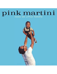 Pink Martini - Hang On Little Tomato - (CD)