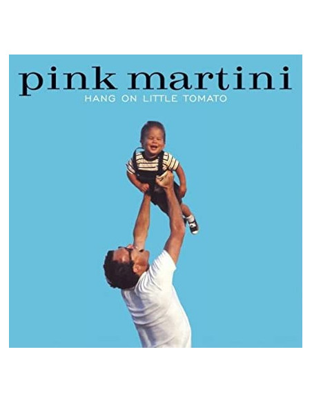 Pink Martini - Hang On Little Tomato - (CD)