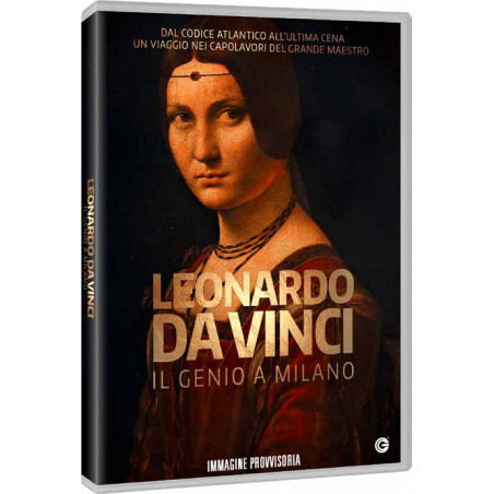 Leonardo Da Vinci - Un Genio A Milano